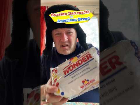 Яussian Dad reacts to American bread #crazyrussiandad #bread #usa #americanbread