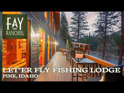 Idaho Property For Sale | Let’er Fly Fishing Lodge | Pine, Idaho