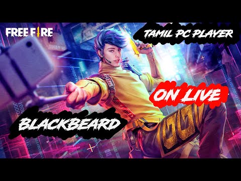 🔴 Free Fire Live Tamil 🔴 BlackBeard on Live  #blackbeardff #freefiretamillive