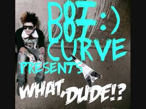 Dot Dot Curve :) - What, Dude!? (feat. Kirby)