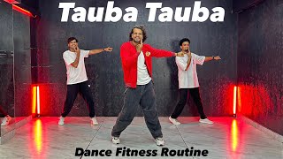 Tauba Tauba | Dance Fitness Routine | Bad Newz  #ajdancefit #taubatauba #akshayjainchoreography