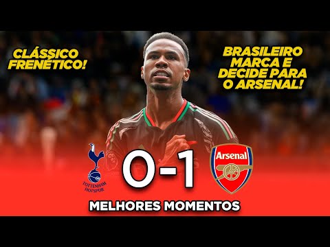 BRASILEIRO DECIDIU O CLÁSSICO | Tottenham 0x1 Arsenal | Melhores Momentos HD