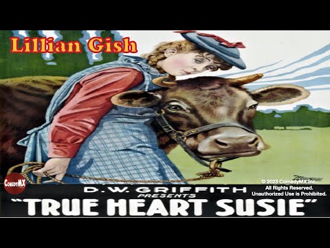 True Heart Susie | D.W. Griffith | Lillian Gish