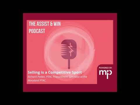 Selling is a Competitive Sport - Maryland PTAC Assist & Win Podcast