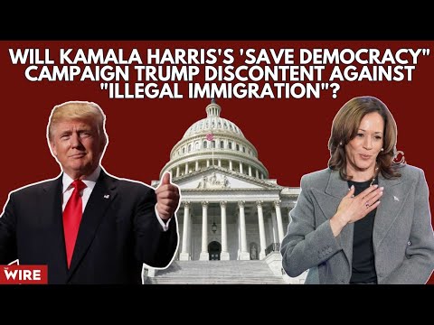 Will Kamala Harris's 'Save Democracy" Campaign Trump Discontent Against "Illegal Immigration"?