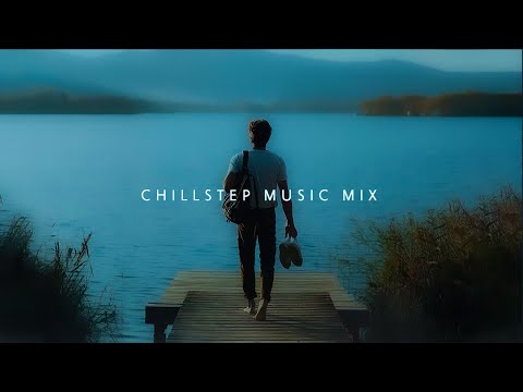 Soothe Your Mind ~ Relaxing Chillstep music mix for a Quiet State of Mind ~ Deep Chill Ambient Music