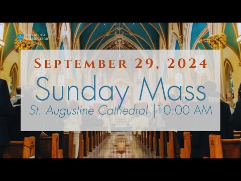 Sunday Mass with The Bishop - September 29, 2024 @ 10:00 a.m.