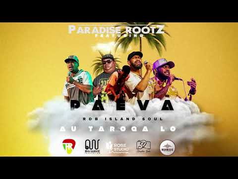 Paradise Rootz - Au Taroga Lo [RnB Island Soul] ft. Paeva