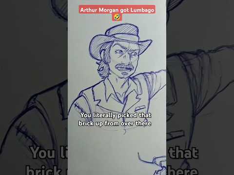 Arthur Morgan got Lumbago #drawing #artmeme #reddeadredemtion2 #arthurmorgan #trending #meme