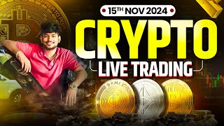 Live Trading ||  Crypto Trading | BTC , ETH and Altcoins | 15 Nov - #btc #xauusd |