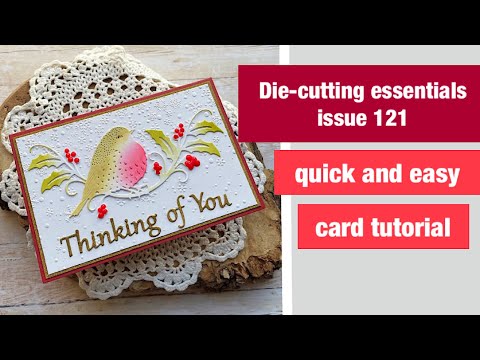 Die-cutting essentials issue 121 and quickly and easy card tutorial