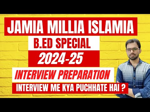 How to Prepare for JMI B.Ed Interview 2024-25