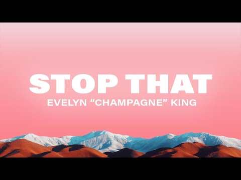 Evelyn "Champagne" King - Stop That (Lyrics)