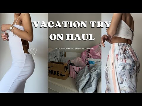 $600+ Vacation Try-On Haul! (PLT , Fashion Nova , Emilio Pucci + more! )