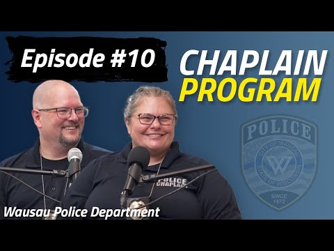 Wausau PD Podcast | Episode 10 | Chaplain Program