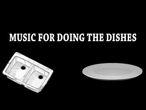 Music for Doing the Dishes