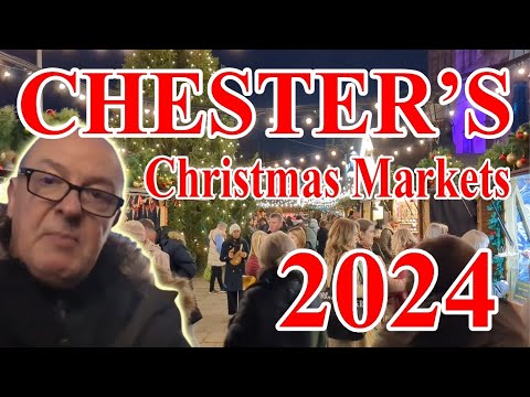 CHESTER'S CHRISTMAS MARKET'S 2024