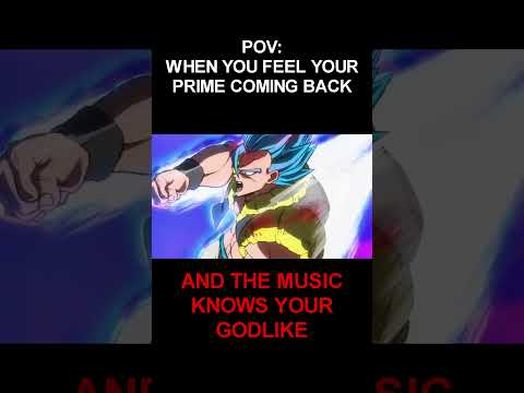 POV: When You Feel Your Prime Coming Back #meme #dragonballsuper