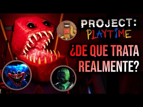 PROJECT PLAYTIME: ¿De Qué Trata Realmente? (Información Y Detalles)