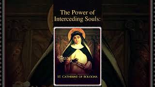 The Power of Interceding Souls: St. Catharine of Bologna’s Secret for Answered Prayers #purgatory