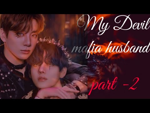 My Devil 😈 Mafia Husband PART -2 TEAKOOK love story