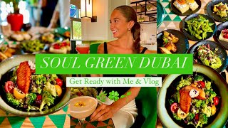 🌿 SOUL GREEN RESTAURANT DUBAI | Dubai Vlog: Chatty GRWM, Photoshoot & Plant-Based Food #dubai 🌿