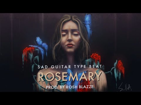 [Free] Sad Guitar/Piano Type RnB Beat "Rosemary" Prod. By Rosh Blazze | Hip Hop Instrumentals (2021)