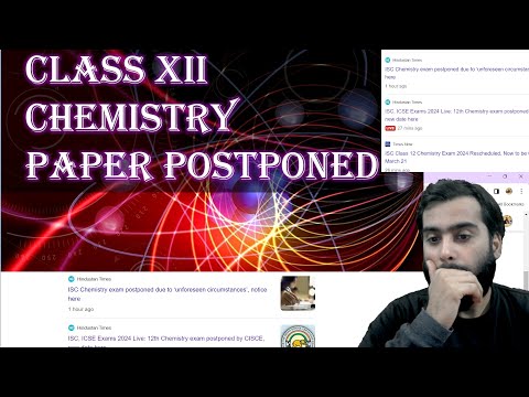 CLASS XII CHEMISTRY ISC EXAM POSTPONED 😱😱😱😱😱 #class12 #boardexam #chemistry #board2024 #isc