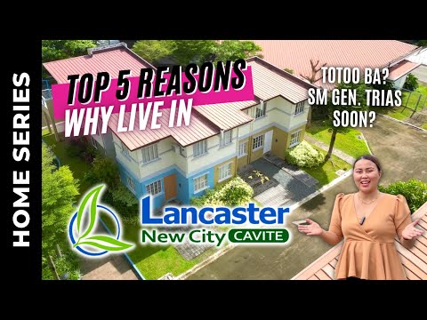 Top 5 Reasons Why You Should Live in Lancaster New City | Home Series | House General Trias Cavite