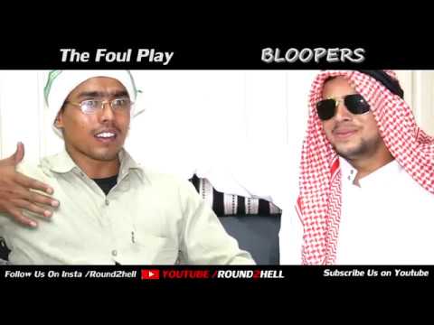 THE FOUL Play | Bloopers | Round2hell |R2h