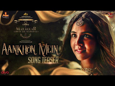 Aankhon Mein Song Teaser | Marakkar | Pranav | Mohanlal, Suniel Shetty | Priyadarshan