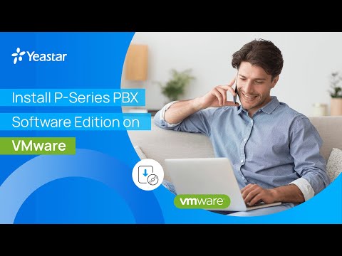 UPDATED: Deploy Yeastar P-Series Software Edition on VMware