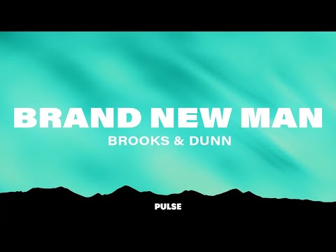 Brooks & Dunn - Brand New Man (Lyrics)