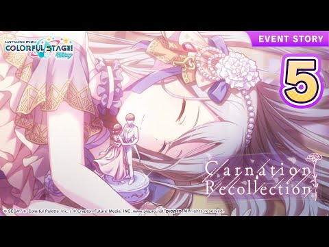 HATSUNE MIKU: COLORFUL STAGE! - Carnation Recollection Event Story Episode 5