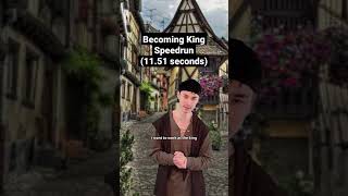 Become a King speedrun (11.51 seconds)