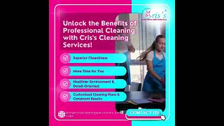 Unlock the Benefits of Professional Cleaning with Cris's Cleaning Services!