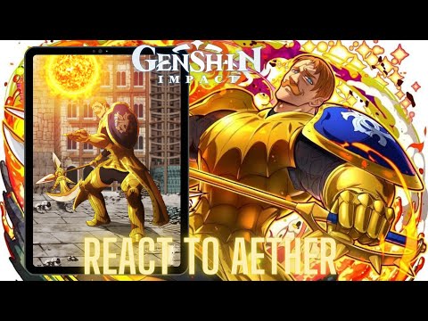 Genshin impact react to Aether as Escanor  | Gacha life 2 | seven deadly sins | Meliodas