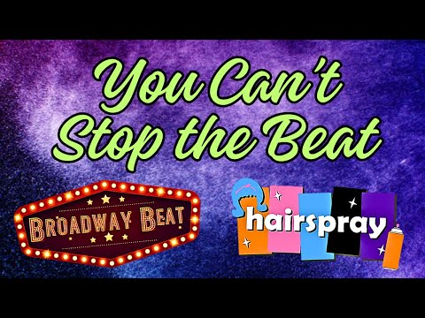 You Can't Stop the Beat | Hairspray | Broadway Beat Musical