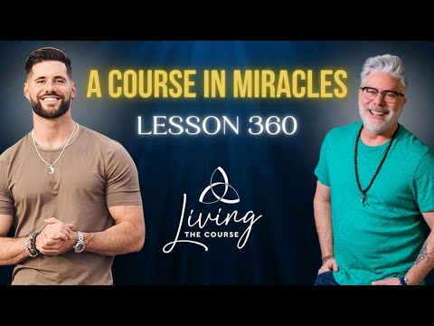 ACIM Lesson 360 LIVE w/ Aaron and Mark