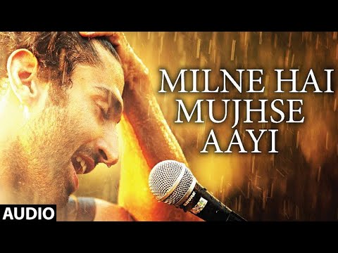 Milne Hai Mujhse Aayi | Aashiqui 2 | Arijit Singh, Jeet Gangulli | Aditya Roy Kapoor, Shraddha