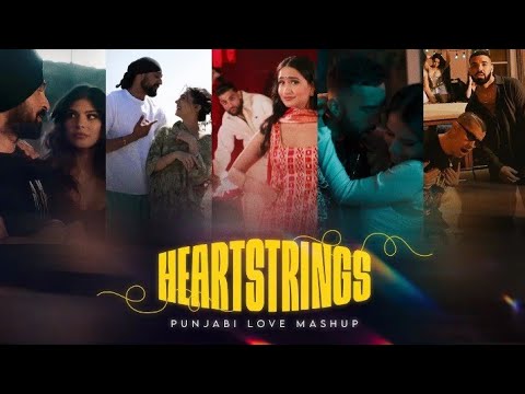 Heartstring 🎶💕 (ft. Diljit Dosanjh,Karan Aujla & More) |  Punjabi Love Mashup | 2024 New Punjabi Mix