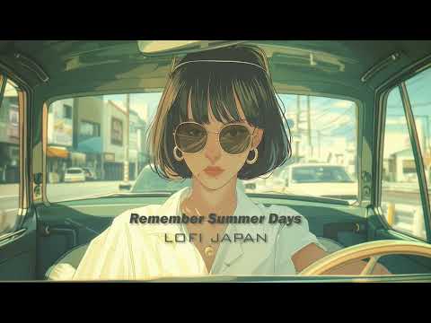 Lofi Hip Hop Radio  - "Remember Summer Days"- 💤 lofi beats to sleep / chill to