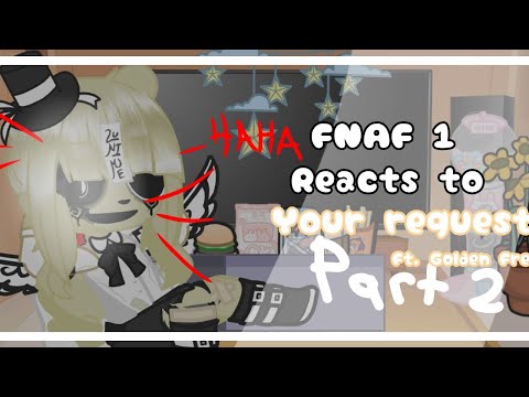 FNAF 1 React to your FNAF song requests // Part 2 // FNAF