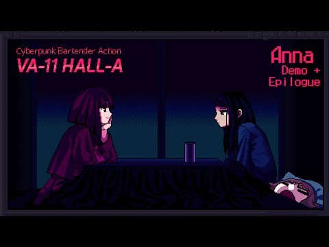 VA-11 Hall-A: Cyberpunk Bartender Action - Anna: Demo + Epilogue