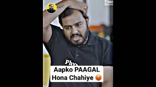 Tumhe PAAGAL Hona Hoga 😡 #shorts || alakh pandey || pw || physicswallah