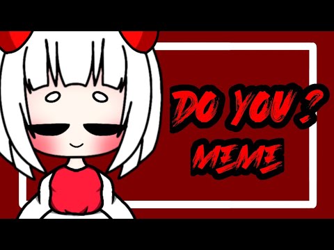 Do You?Meme (Gacha Life) For Yorom(Lazy)