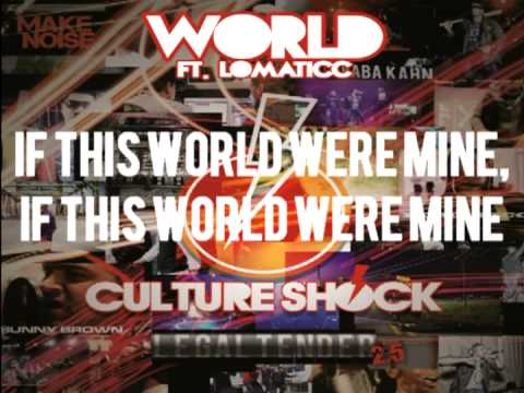 CULTURE SHOCK - WORLD ft.LOMATICC - 2.5 LEGALTENDER