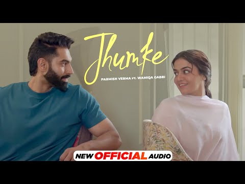 Jhumke (Official Audio) | Parmish Verma | Wamiqa Gabbi |  Latest Punjabi Songs 2024