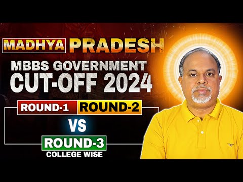 Madhya Pradesh Govt MBBS Round 3 Cutoff 2024 😭 - MP Government MBBS | MP Eligibility for State Quota