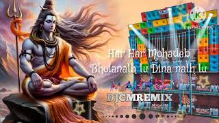 Bholenath tu Dinannath tu New version Mohakal song 😎 update only CM Remix 🤟😱